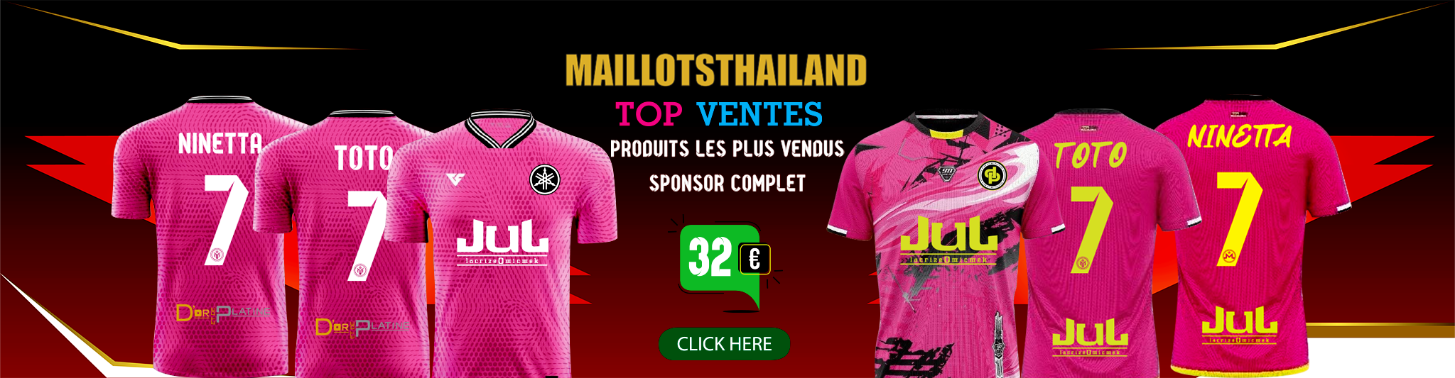 Maillots thailande
TOTOETNINETTA
VERSUS 90MINUTE